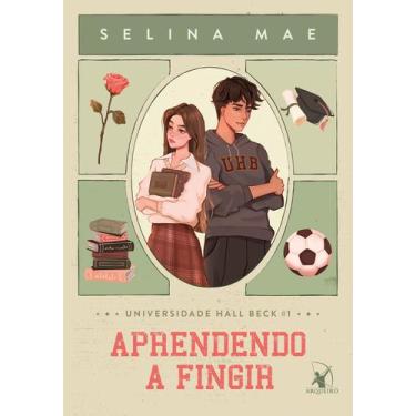 Imagem de Livro - Aprendendo a fingir (Universidade Hall Beck - Livro 1)