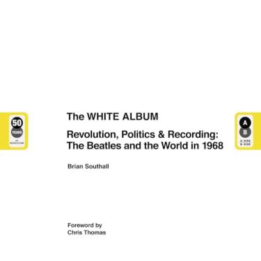 Imagem de The White Album: Revolution, Politics & Recording: The Beatles and the World in 1968