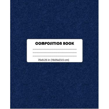Imagem de Composition notebooks wide ruled 100 pages : Lined Paper Journal (7.5" x 9.25" Wide Ruled Notebooks): Composition Notebook widr ruled