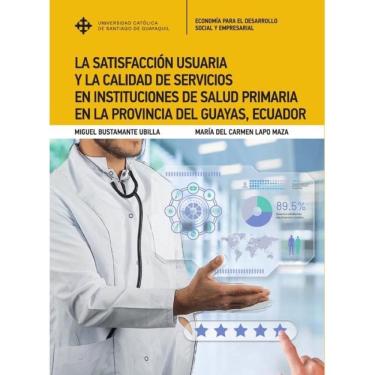 Imagem de La satisfacción usuaria y la calidad de servicios en instituciones de salud primaria en la provincia