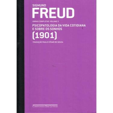 Imagem de Freud (1901) - Obras Completas - Psicologia Da Vida Cotidiana E Sobre Os Sonhos - Volume 5
