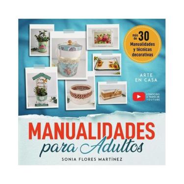 Imagem de El libro de manualidades para adultos - Más de 30 Manualidades creativas y técnicas decorativas con