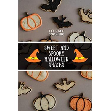 Imagem de Sweet and Spooky Halloween Snacks: 6 X 9 inch, 120 Pages Beautiful Blank Cooking Diary / Journal / Notebook to Write in your Favourite Halloween ... ( for someone who loves cooking)
