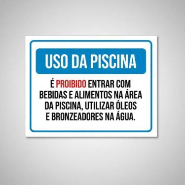 Imagem de Placa Acm Uso Da Piscina Proibido Entrar Com Bebidas 18X23 - Sinalizo