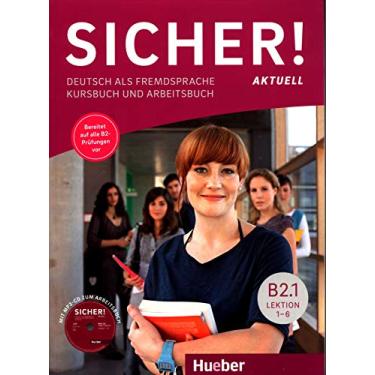 Imagem de Sicher! aktuell B2.1 / Kurs- und Arbeitsbuch mit MP3-CD zum Arbeitsbuch, Lektion 1-6: Deutsch als Fremdsprache