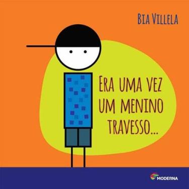 Imagem de Livro - Era Uma Vez Um Menino Travesso... - 3ª Edição/2016 - Bia Villela