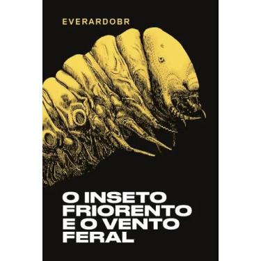 Imagem de Livro - O inseto friorento e o vento feral