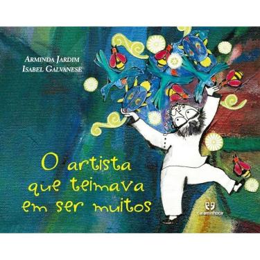 Imagem de O artista que teimava em ser muitos