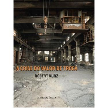 Imagem de Crise Do Valor De Troca, A