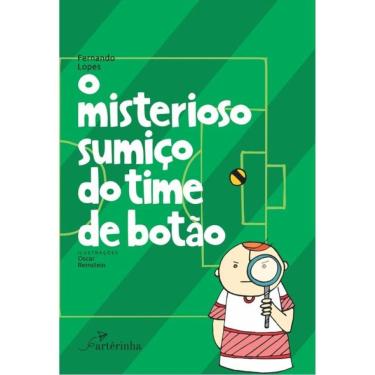 Imagem de O Misterioso Sumiço Do Time De Botão