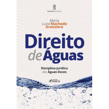 Imagem de Livro - Direito De Águas - Disciplina Jurídica Das Águas Doces - 5ª Ed