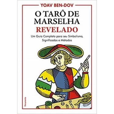 Imagem de Taro De Marselha Revelado Um Guia Completo Para O Seu Simbolismo, Significados E Metodos, O