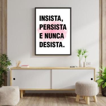 Imagem de Quadro Insista, Persista E Nunca Desista 45X34 Moldura Preta