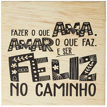 Imagem de Arte Maníacos Bloco em madeira Fazer o que Ama, Amar o que Faz - 15x15cm