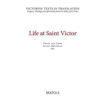 Imagem de Life at Saint Victor: The Liber Ordinis, the Life of William of Aebelholt, and a Selection of Works of Hugh, Richard, and Odo of Saint Victor, and Other Authors: 9