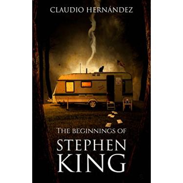 Imagem de The beginnings of Stephen King (English Edition)