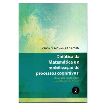Imagem de Didática Da Matemática E A Mobilização De Processos Cognitivos: Reflexões Sobre Aspectos Teóricos-Me