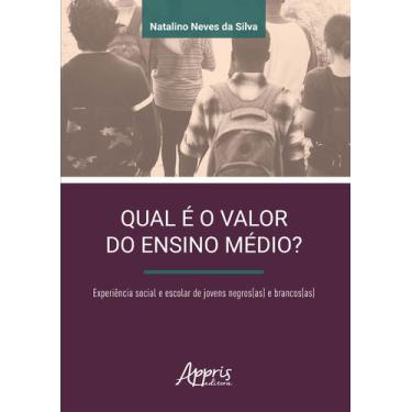 Imagem de Livro - Qual é o valor do ensino médio? experiência social e escolar d