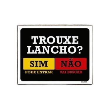 Imagem de Kit 5 Placas Trouxe Lancho Sim Pode Entrar Não Vai Buscar - Sinalizo