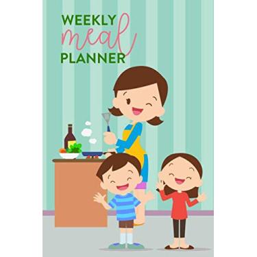 Imagem de Weekly Meal Planner: With Grocery List. Food Journal With Space For Breakfast, Lunch, Dinner & Snacks. Happy Mom & Kids design. Meal Planner for Family, Kids, Mom, Wife, Homemaker.