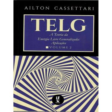 Imagem de Telg - A Teoria Da Energia Livre Generalizada - Vol. 2