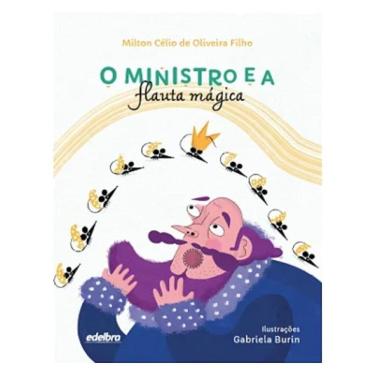 Imagem de O Ministro E A Flauta Mágica