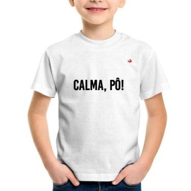 Imagem de Camiseta Infantil Calma, pô! - Foca na Moda, Branco, 4