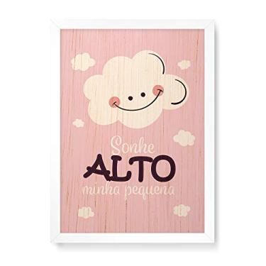 Imagem de Arte Maníacos Quadro Decorativo em Madeira Sonhe Alto Minha Pequena - 23x16,25cm (Moldura caixa em laca branca)