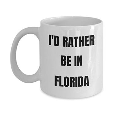 Imagem de Caneca Florida - I'd Rather be in Florida - Caneca de café - Ideia de presente de mordaça da Flórida - Cesta de presente para homens ou mulheres