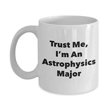 Imagem de Caneca Trust Me, I'm An Astrophysics Major – Caneca de café de cacau quente divertido – ideia de presente de aniversário de Natal