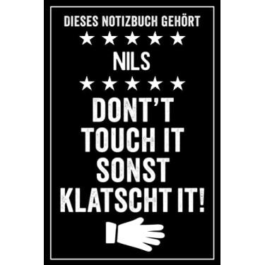 Imagem de Nils - Don't touch it sonst klatscht it!: Lustiges Personalisiertes Notizbuch A5 I 120 Seiten I Klassisch & Elegant In Schwarz I Das perfekte, individuelle Geschenk für Familie, Freunde, Kollegen