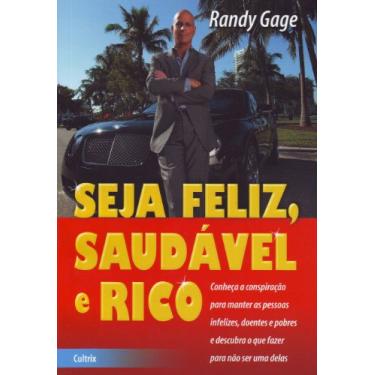 Imagem de Seja Feliz, Saudável e Rico