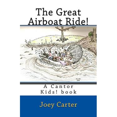 Imagem de The Great Airboat Ride!: A Cantor Kids! book (The Cantor Kids! 1) (English Edition)