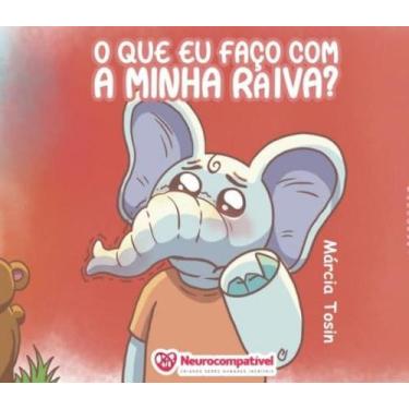 Imagem de Que Eu Faco com a Minha Raiva , O - Neurocompativel, 3