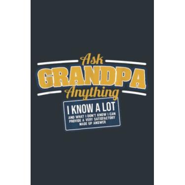Imagem de Mens Ask Grandpa Anything Father`s Day Grandfather: Study Notebook, 6 x 9 inches, 120 pages