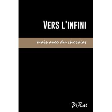 Imagem de Carnet de poche/pocket notebook A6 4'x6' - vers l'infini mais avec du chocolat - 50 pages - original drôle amusant pour ami parent collègue professeur enfant: PiRat Notebook