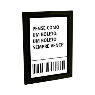 Imagem de Quadro Decorativo Engraçado Pense Como Um Boleto Decoração Poster Quarto Sala