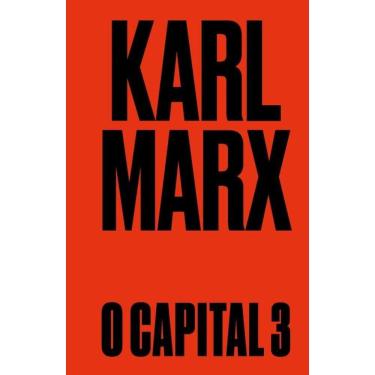 Imagem de O Capital - Livro 3: O Processo De Produção Capitalista Como Um Todo