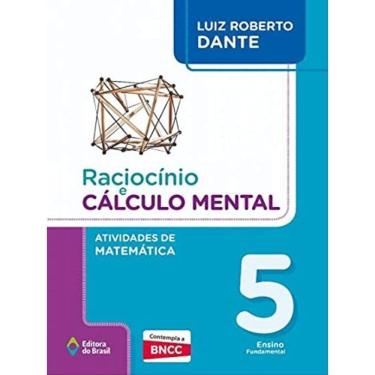 Imagem de Raciocínio E Cálculo Mental - Atividades De Matemática - 5º Ano - Ensino Fundamental I