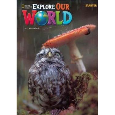 Imagem de Explore Our World Starter - Student Book + Online Practice - Second Editon