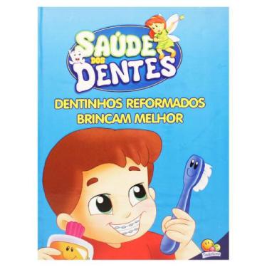 Imagem de Saúde Dos Dentes - Dentinhos Reformados Brincam Melhor - Todolivro
