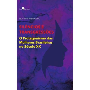 Imagem de Silêncios e transgressões: o protagonismo das mulheres brasileiras no século XX