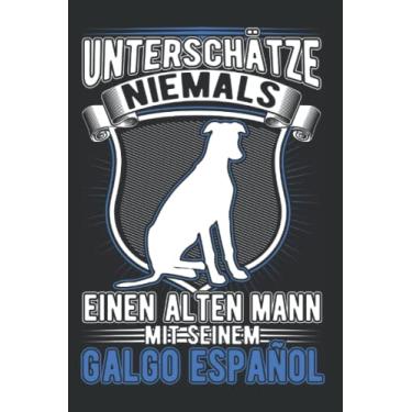 Imagem de Galgo Espanol Notizbuch: Galgo Español Alter Mann Spanischer Windhund / 6x9 Zoll / 120 gepunktete Seiten