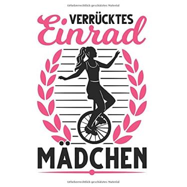 Imagem de Einrad Notizbuch: Verrücktes Einrad Mädchen Einradfahrerin Unicycle / 6x9 Zoll / 120 karierte Seiten Seiten