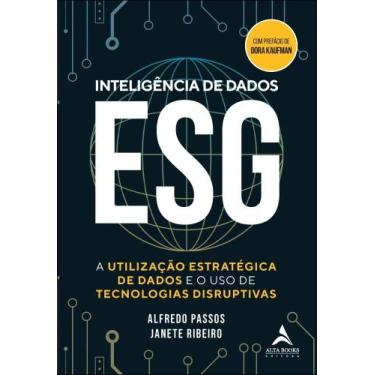 Imagem de Inteligência De Dados Esg - A Utilização Estratégica De Dados E O Uso 