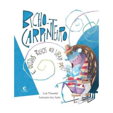 Imagem de Bicho-Carpinteiro E Outros Bichos Que Viram Poesia