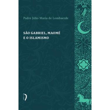Imagem de Livro - São Gabriel, maomé e o islamismo