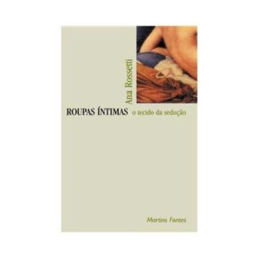 Imagem de Roupas Intimas: O Tecido Da Seducao (*)