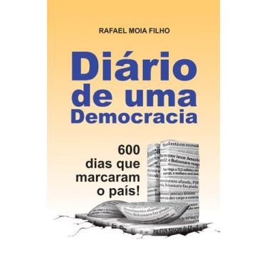 Imagem de Diário de Uma Democracia 600 Dias que Marcaram o País! - Scortecci Edi