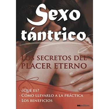 Imagem de SEXO TÁNTRICO: los secretos del placer eterno (SEXO Y SEXUALIDAD nº 1) (Spanish Edition)